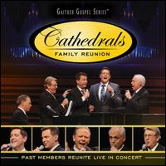 Pre-Owned The Cathedrals Family Reunion: Past Members Reunite (CD 0617884901523) by The Cathedrals