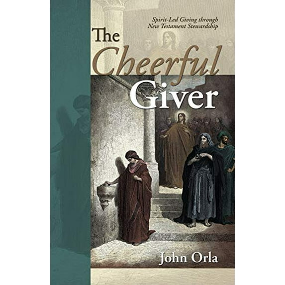 Pre-Owned The Cheerful Giver: Spirit-Led Giving through New Testament Stewardship Paperback