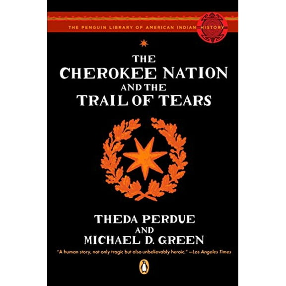 Pre-Owned The Cherokee Nation and the Trail of Tears (Paperback) 0143113674 9780143113676