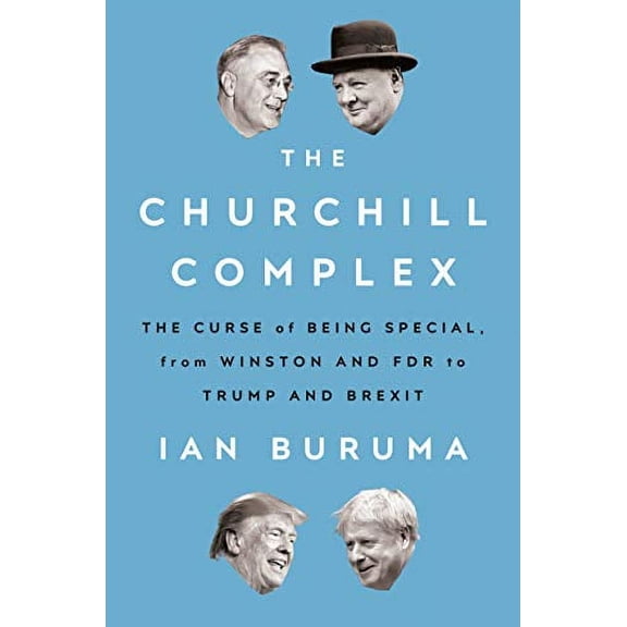Pre-Owned Pre-Owned The Churchill Complex: The Curse of Being Special, from Winston and FDR to Trump and Brexit Hardcover