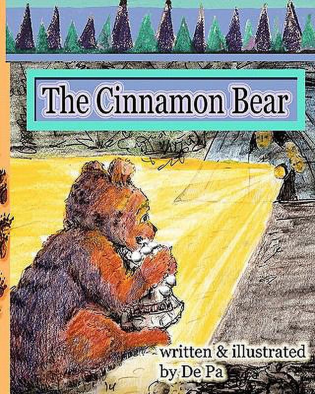 PreOwned The Cinnamon Bear (Paperback) 0984600701 9780984600700