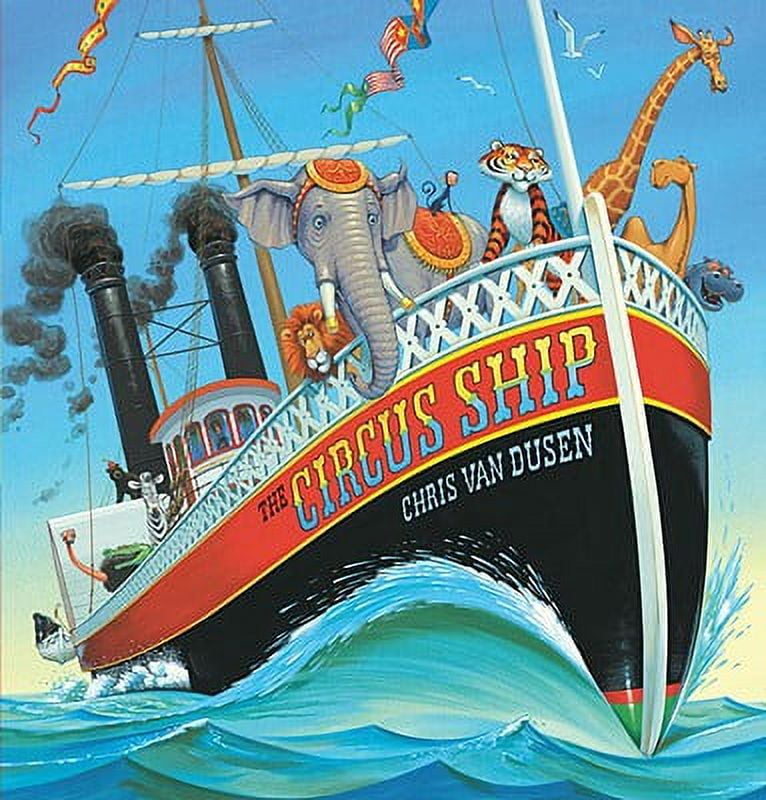 Pre-Owned The Circus Ship (Hardcover 9780763630904) by Chris Van Dusen