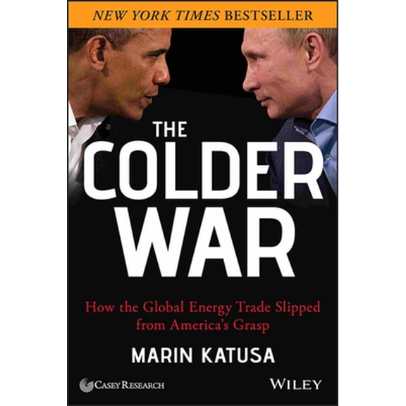 Pre-Owned The Colder War: How the Global Energy Trade Slipped from America's Grasp (Hardcover) 1118799941 9781118799949