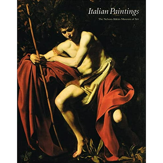 Pre-Owned The Collections of the Nelson-Atkins Museum of Art : Italian Painting, 1300-1800 (Hardcover) 9780942614251