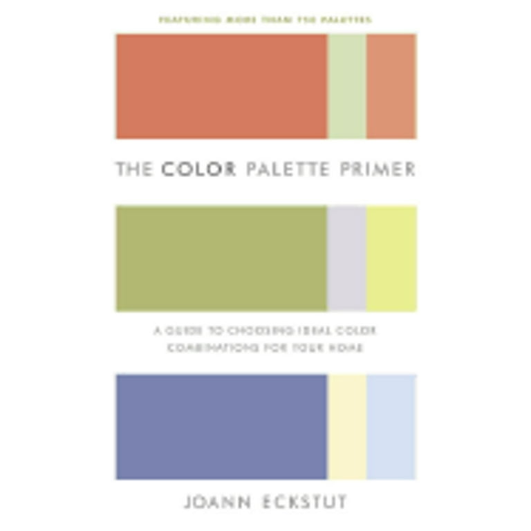 The Color Palette Primer: A Guide To book by Joann Eckstut