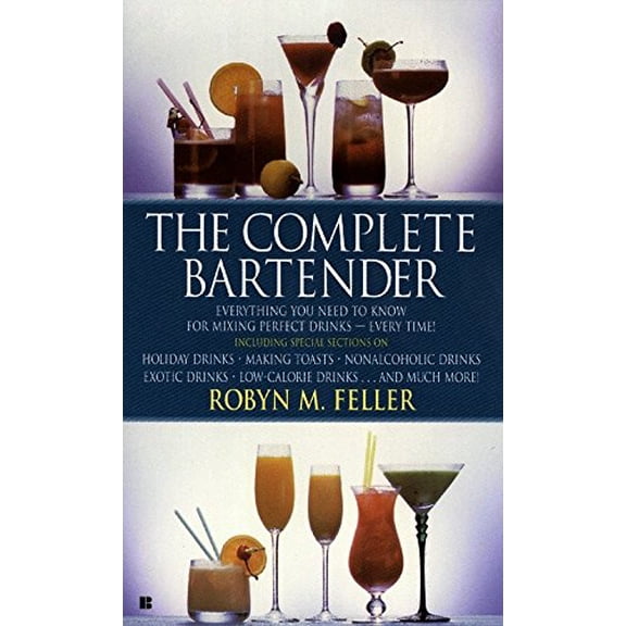 Pre-Owned The Complete Bartender: Everything You Need to Know for Mixing Perfect Drinks (Mass Market Paperback) 0425126870 9780425126875