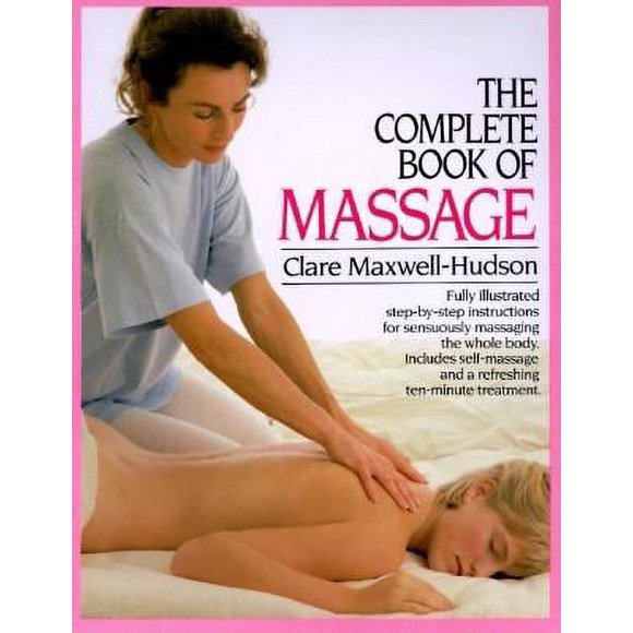 Pre-Owned The Complete Book of Massage (Paperback) by Clare Maxwell-Hudson
