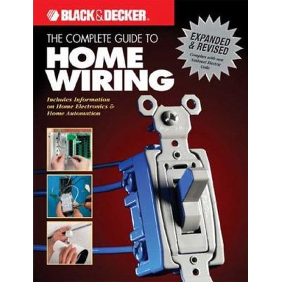 The Black & Decker Complete Guide to Home Wiring by Editors Of Creative Publishing Revised Edition Paperback