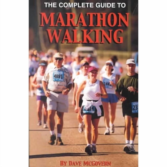 Pre-Owned The Complete Guide to Marathon Walking (Paperback) 9780966217629