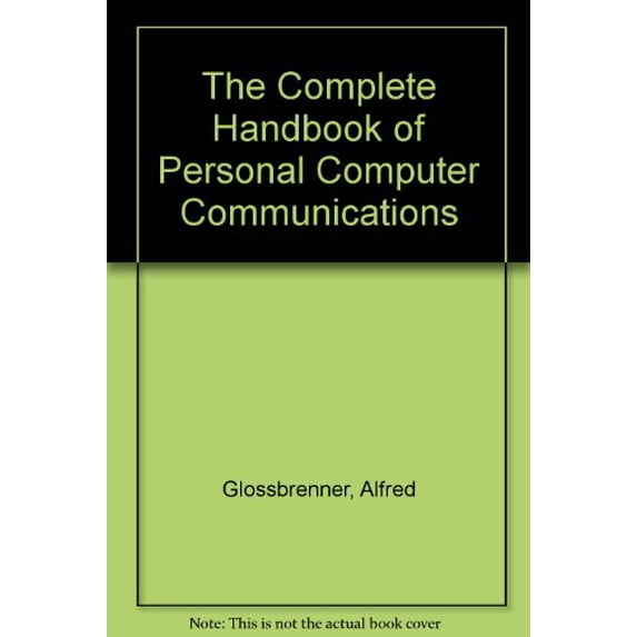 Pre-Owned The Complete Handbook of Personal Computer Communications Paperback