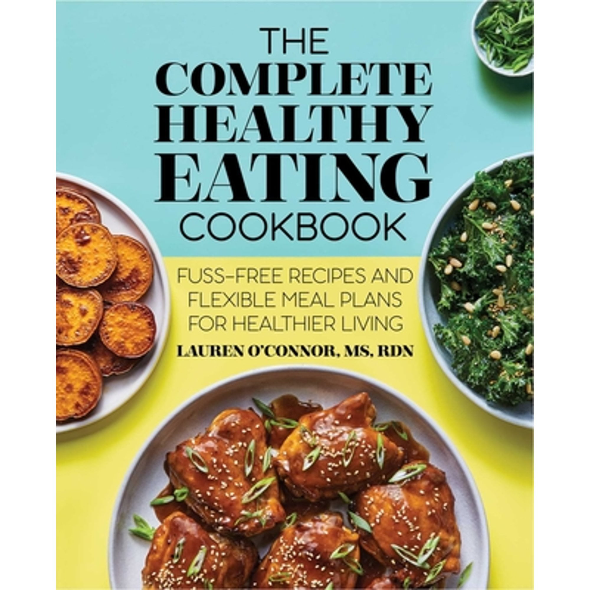 Pre-Owned The Complete Healthy Eating Cookbook: Fuss-Free Recipes and
