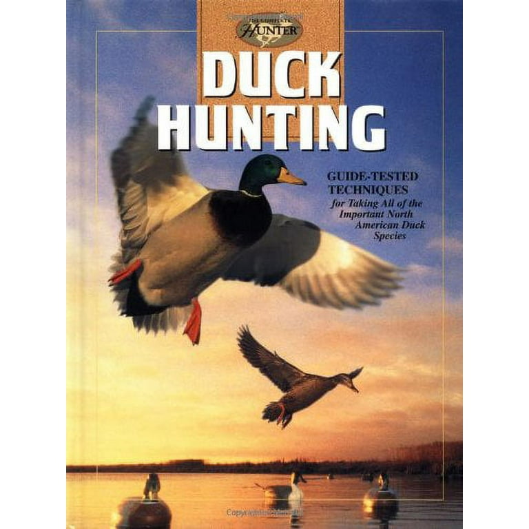 Pre-Owned The Complete Hunter: Duck Hunting The Hunting and Fishing Library  Hardcover 0865730652 9780865730656 Jeff Simpson, Dick Sternberg 