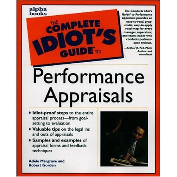 Pre-Owned The Complete Idiot's Guide to Performance Appraisals (Paperback) 0028639774 9780028639772
