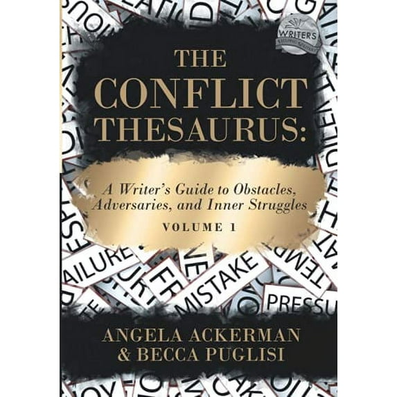 Pre-Owned The Conflict Thesaurus: A Writer's Guide to Obstacles, Adversaries, and Inner Struggles (Volume 1) (Writers Helping Writers Series) Paperback