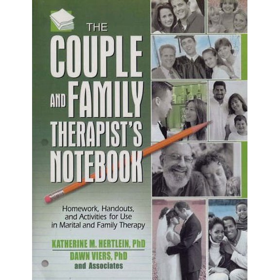 Pre-Owned The Couple and Family Therapist's Notebook: Homework, Handouts, and Activities for Use in Marital and Family Therapy (Paperback) 0789022362 9780789022363