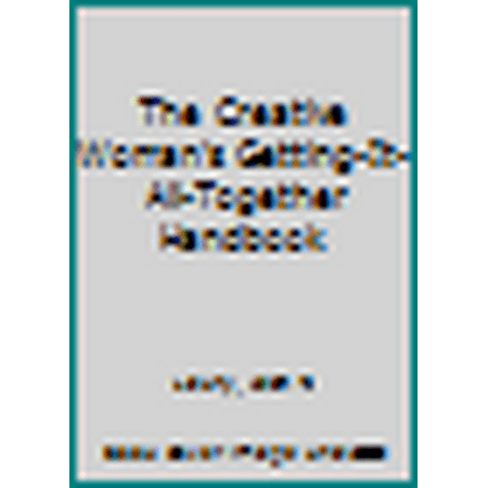 The Creative Woman's Getting-It-All-Together Handbook, Used [Paperback]