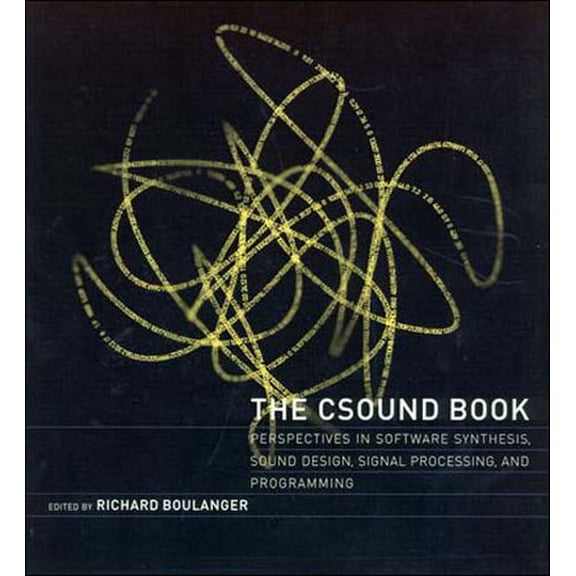 Pre-Owned The Csound Book : Perspectives in Software Synthesis, Sound Design, Signal Processing, and Programming (Paperback)