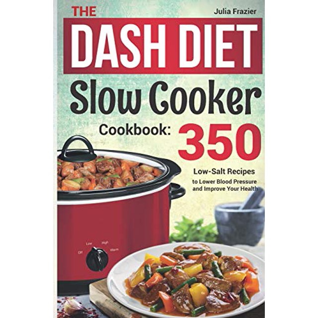 PreOwned The DASH Diet Slow Cooker Cookbook 350 LowSalt Recipes to
