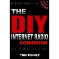 thumbnail image 1 of Pre-Owned The DIY Internet Radio Cookbook: A Beginner's Guide to Building Your Own 24/7 Streaming Network Paperback, 1 of 1