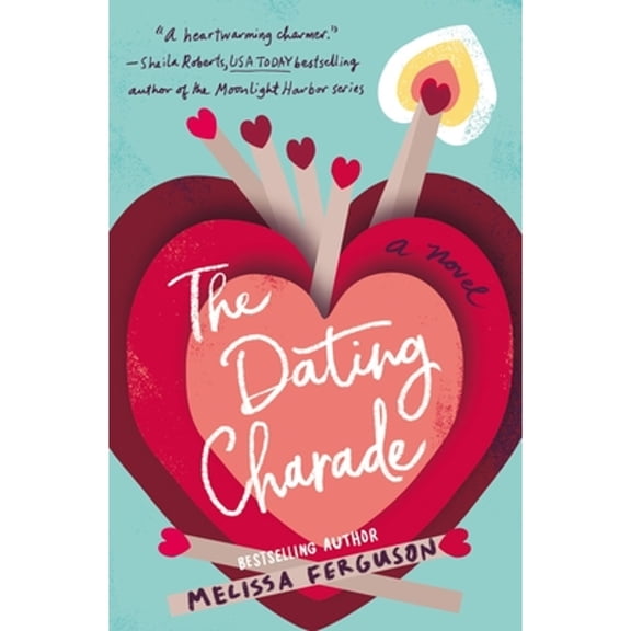 Pre-Owned The Dating Charade (Paperback 9780785231004) by Melissa Ferguson