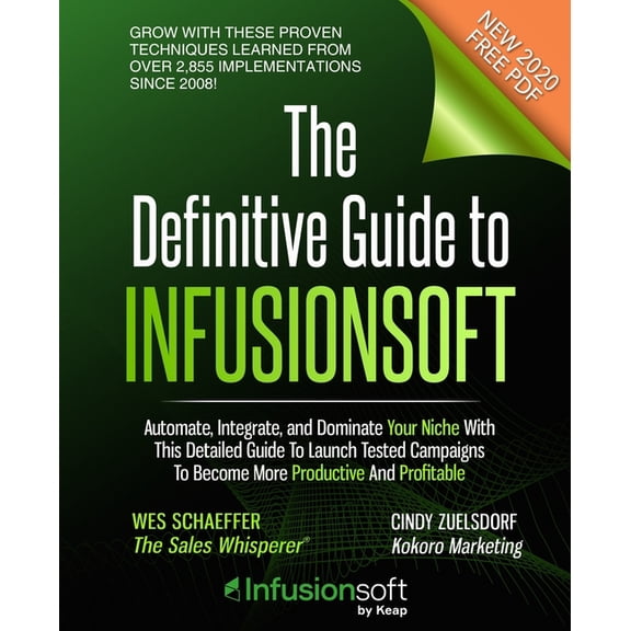 Pre-Owned The Definitive Guide To Infusionsoft: How Mere Mortals Increase Traffic, Leads, Prospects, Sales, Testimonials, E-Commer