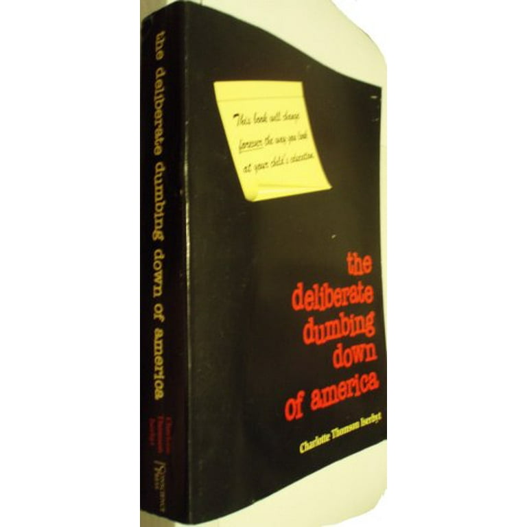 Pre-Owned The Deliberate Dumbing Down of America - a Chronological Paper  Trail, Paperback 0966707109 9780966707106 Charlotte Thompson Iserbyt,  Charlotte Iserbyt-Thomson 