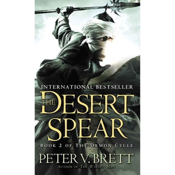 Pre-Owned The Desert Spear: Book Two of the Demon Cycle (Paperback 9780345524140) by Peter V Brett