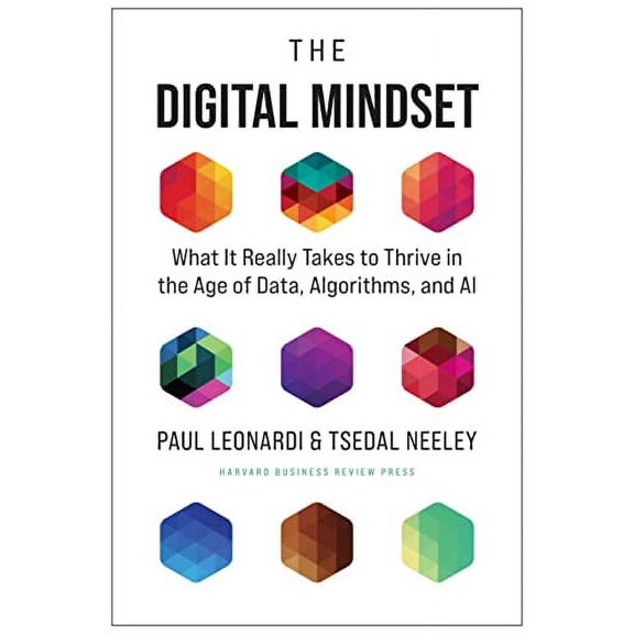 Pre-Owned The Digital Mindset: What It Really Takes to Thrive in the Age of Data, Algorithms, and AI Paperback