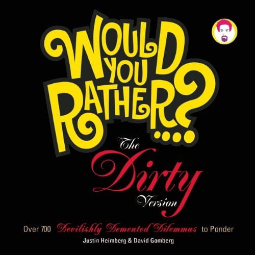 Pre-Owned The Dirty Version : Over 700 Tremendously Titillating Dilemmas to Ponder (Paperback) 9781934734179