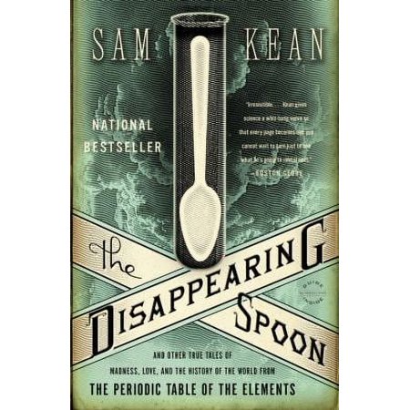 Pre-Owned The Disappearing Spoon: And Other True Tales of Madness, Love, and the History of the World from the Periodic Table of the Elements (Paperback) 0316051632