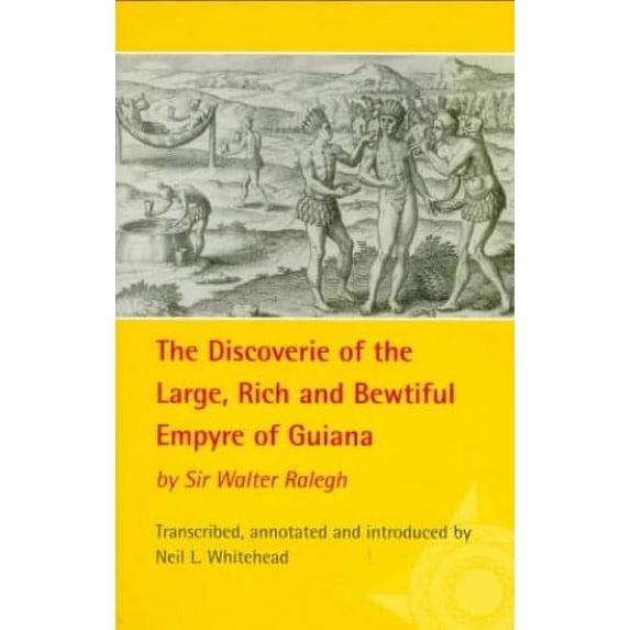 Pre-Owned The Discoverie of the Large, Rich, and Bewtiful Empyre of Guiana (American Exploration and Travel) Paperback