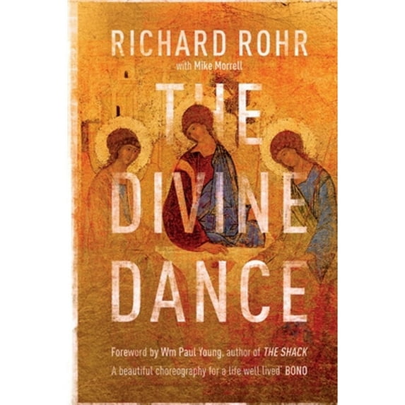 Pre-Owned The Divine Dance: The Trinity And Your Transformation (Paperback 9780281078158) by Richard Rohr