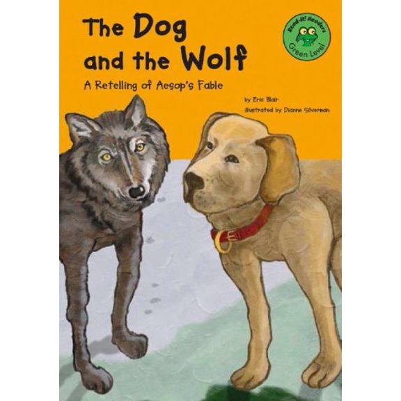 Pre-Owned The Dog and the Wolf: A Retelling of Aesop's Fable (Hardcover) 1404803238 9781404803237