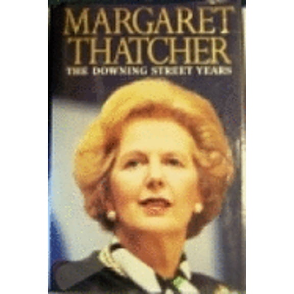 Pre-Owned The Downing Street Years (Hardcover 9780060170561) by Margaret Thatcher