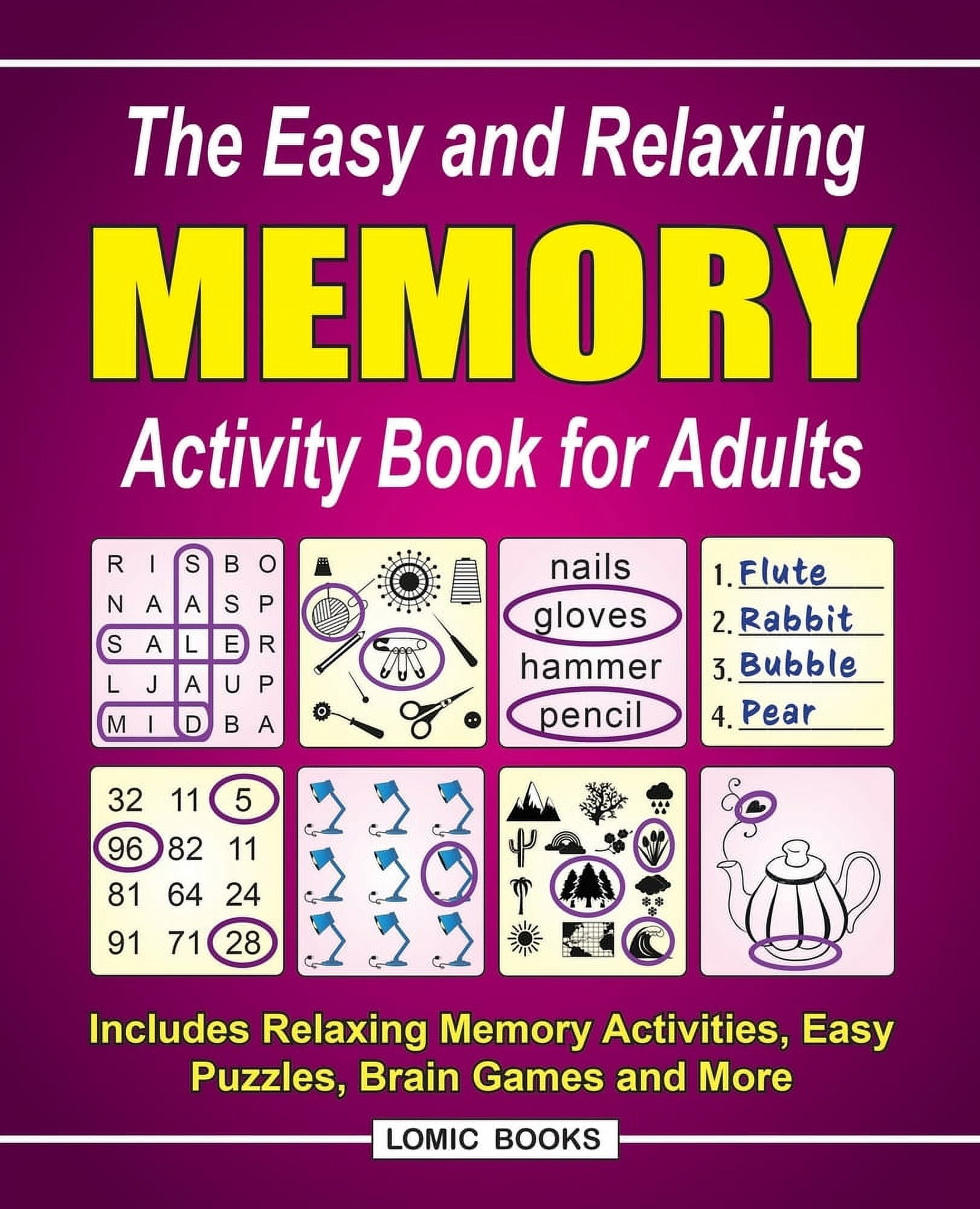 Pre-Owned The Easy and Relaxing Memory Activity Book For Adults: Includes Relaxing Memory Activities, Easy Puzzles, Brain Games and More (Paperback) 1988923182 9781988923185