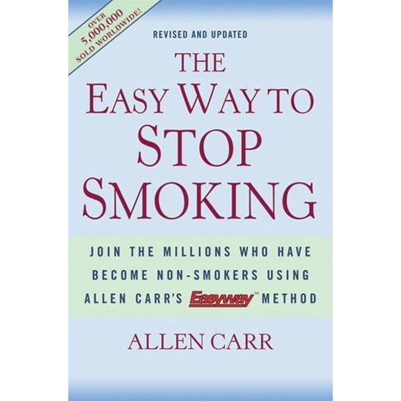 Pre-Owned The Easy Way to Stop Smoking : Join the Millions Who Have Become Nonsmokers Using the Easyway Method 9781402718618