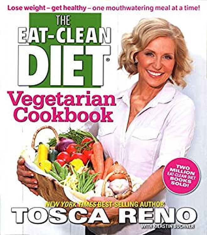 Pre-Owned The Eat-Clean Diet Vegetarian Cookbook : Lose Weight - Get ...