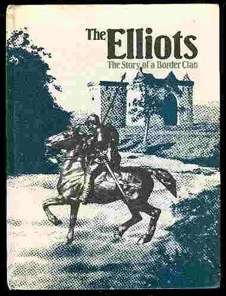 PreOwned The Elliots The Story of a Border Clan, Hardcover