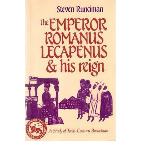 Pre-Owned The Emperor Romanus Lecapenus and His Reign: A Study of Tenth-Century Byzantium (Paperback) 0521357225 9780521357227