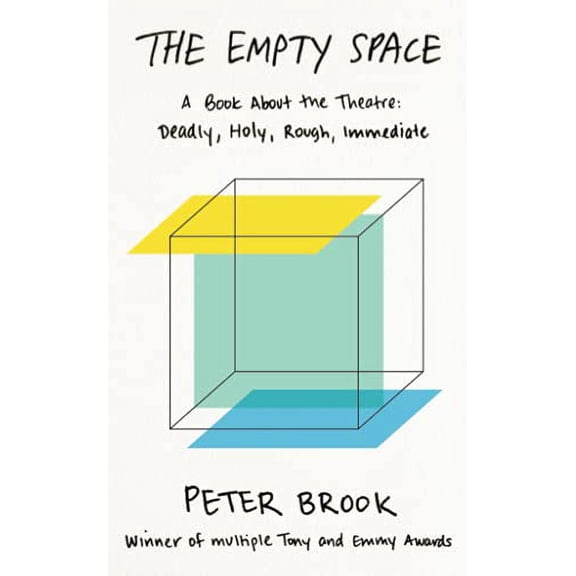 Pre-Owned The Empty Space: A Book about the Theatre: Deadly, Holy, Rough, Immediate Paperback