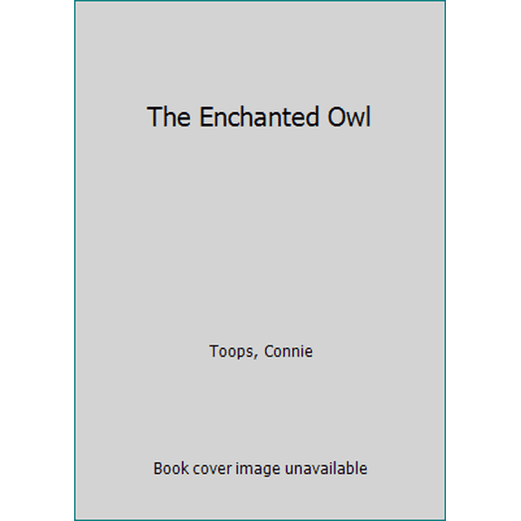 Pre-Owned The Enchanted Owl (Hardcover) 0896581365 9780896581364