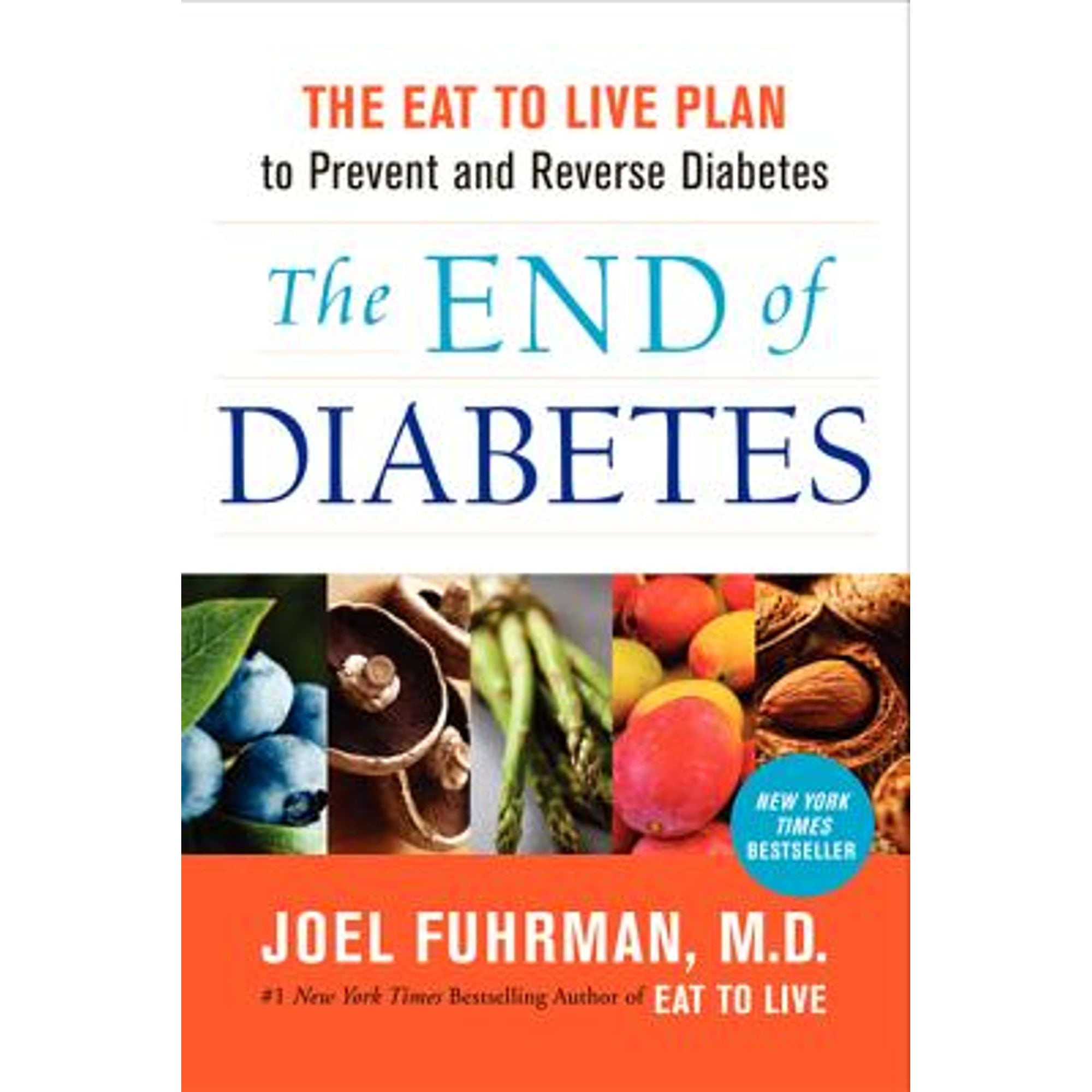 Pre-Owned The End of Diabetes: The Eat to Live Plan to Prevent and Reverse Diabetes (Hardcover 9780062219978) by Dr. Joel Fuhrman