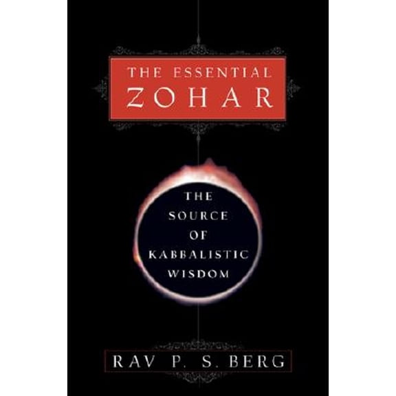 Pre-Owned The Essential Zohar: The Source of Kabbalistic Wisdom (Hardcover) 0609609270 9780609609279