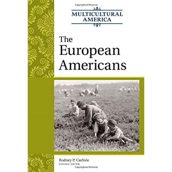 Pre-Owned The European Americans (Hardcover 9780816078165) by Professor Rodney P Carlisle