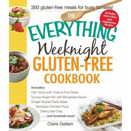 Pre-Owned The Everything Weeknight Gluten-Free Cookbook (Paperback) 1440583153 9781440583155