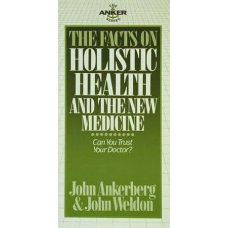 The Facts on Holistic Health And the New Medicine (The Facts On Series) [Paperback - Used]