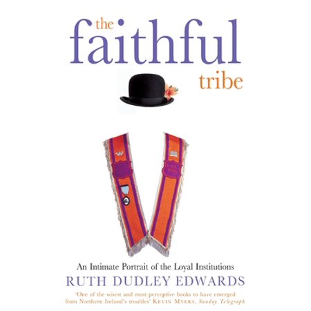 Pre-Owned The Faithful Tribe: An Intimate Portrait of the Loyal Institutions (Paperback) 0006388906