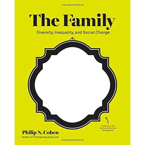 Pre-Owned The Family: Diversity, Inequality, and Social Change (Paperback) 0393933954 9780393933956
