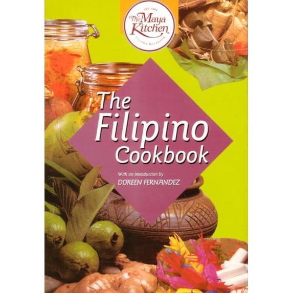 Pre-Owned The Filipino Cookbook by The Maya Kitchen (2004-05-04) Paperback