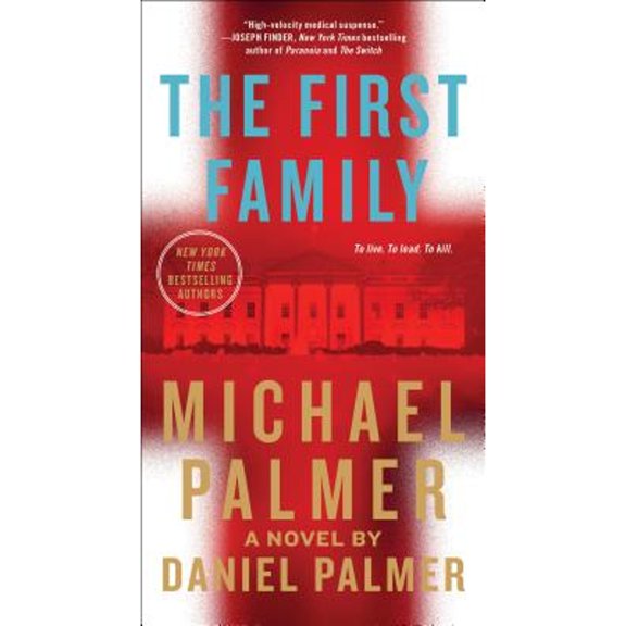Pre-Owned The First Family (Paperback 9781250107435) by Michael Palmer, Daniel Palmer